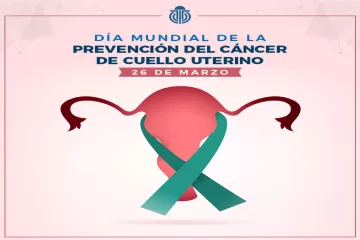 26 DE MARZO DÍA MUNDIAL DE LA PREVENCIÓN DE CÁNCER DE CUELLO UTERINO - Wapi Chilwe